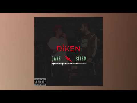 Diken - Sitem Feat. Çare