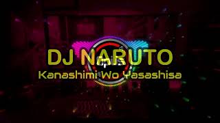 Download lagu DJ NARUTO KANASHIMI WO YASASHISA REMIX TERBARU FULL BASS 2022 - DJ Opus (repost) mp3