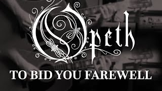 Opeth - To Bid You Farewell (Guitar Cover with Play Along Tabs)