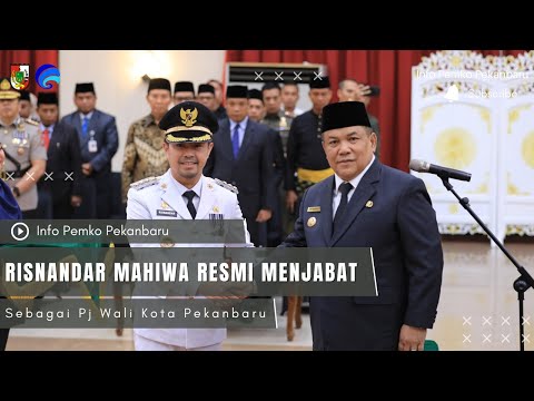 Risnandar Mahiwa Resmi Menjabat Sebagai Pj Wali Kota Pekanbaru