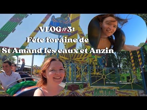 VLOG#3: fête foraine de St Amand les eaux et Anzin