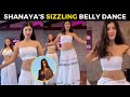 Shanaya Kapoor S SIZZLING Belly Dance IMPRESSES Suhana Khan Video Goes VIRAL