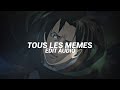Tous Less Memes - Stromae [ Edit Audio ]