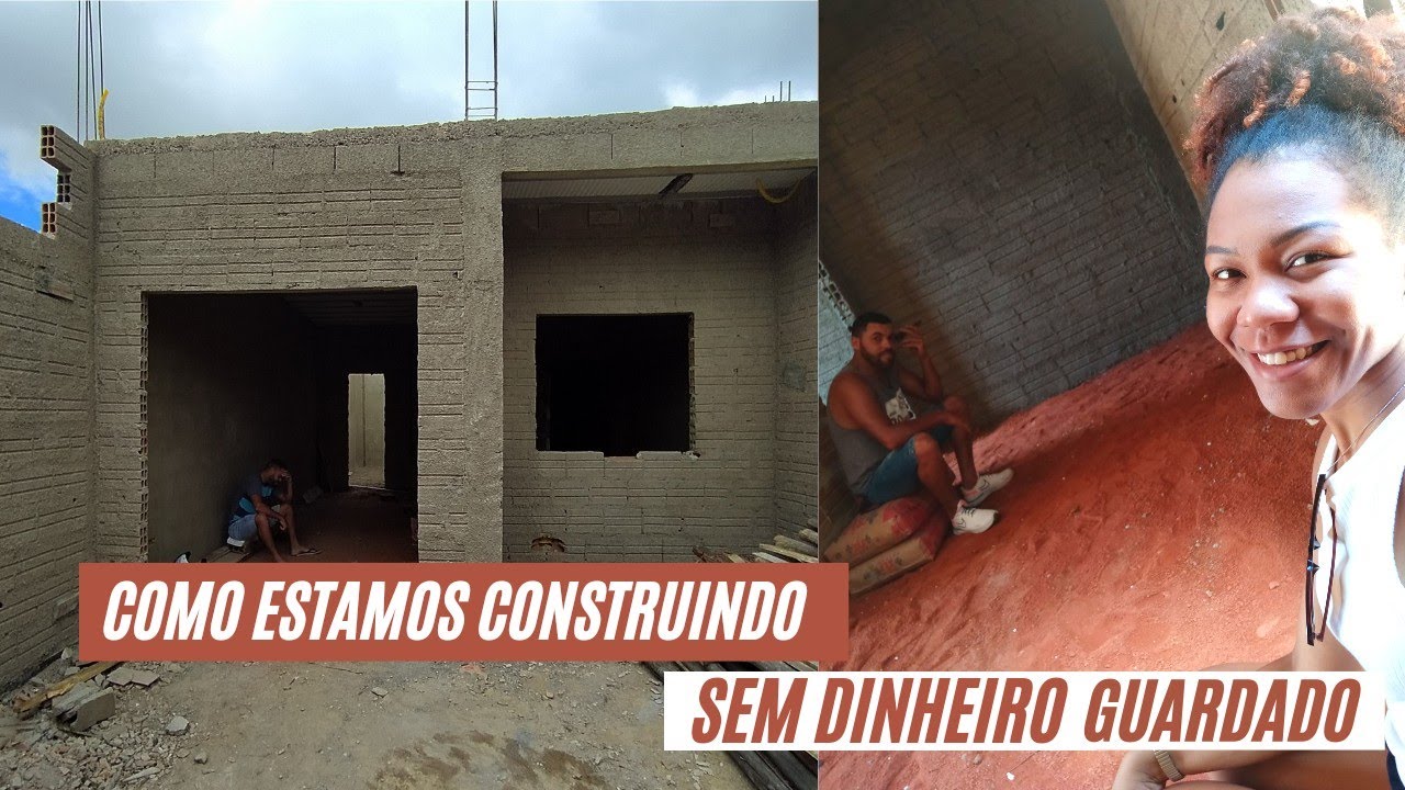 COMO ESTAMOS CONSTRUINDO SEM DINHEIRO GUARDADO | 5 Dicas para começar uma obra por Maiza Ribeiro