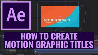 How To Make MOTION GRAPHICS In After Effects CC - Motion Design Tutorial