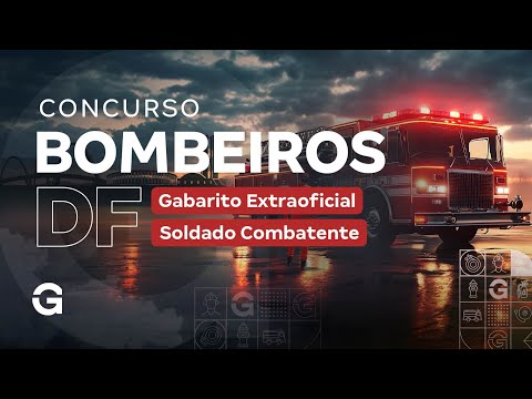 Concurso Bombeiros DF: Gabarito Extraoficial para Soldado Combatente