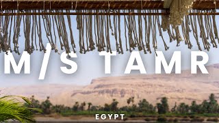 M/S Tamr River Cruise Ship Overview | Cruising the Nile in Style