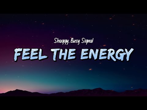 Shaggy, Busy Signal - Feel The Energy (Lyrics)