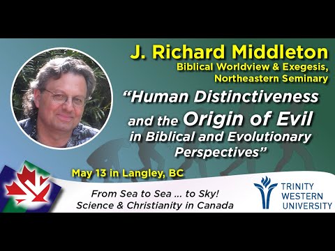 J. Richard Middleton, "Human Distinctiveness and the Origin of Evil"