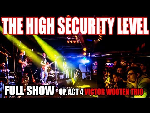 The High Security Level opening act for Victor Wooten Trio Full Concert