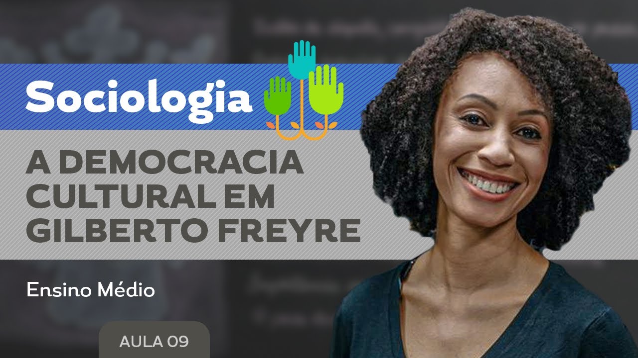 A democracia cultural em Gilberto Freyre ​- Sociologia - Ensino Médio