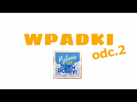 WPADKI! PYTANIE NA DZIEŃ DOBRY ODC. 2 - TEATR SYRENA