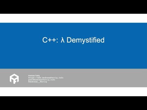 C++: λ Demystified - Andreas Fertig