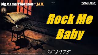Big Mama Thornton - Rock Me Baby [Live] (Kostas A~171)