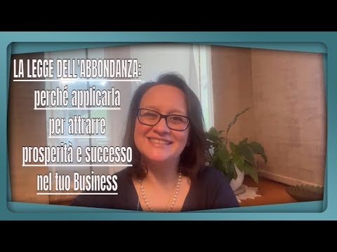 LEGGE DELL’ABBONDANZA: perché applicarla per attrarre denaro e successo nel tuo Business