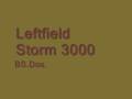 Leftfield ~ Storm 3000