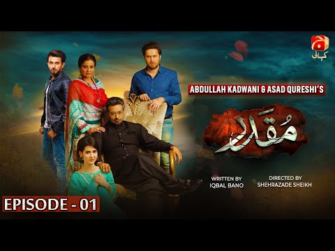 Muqaddar Episode 01 || Faisal Qureshi - Madiha Imam - Ali Ansari || @GeoKahani
