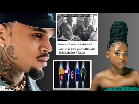 Chris Brown Credits 🇿🇦 Schoolgirl Naledi Aphiwe On His New Song ‘Shooter’ From ‘11:11’ Album 💃🏾💃🏾