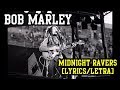 Midnight Ravers   Bob Marley (LYRICS/LETRA) (Reggae)