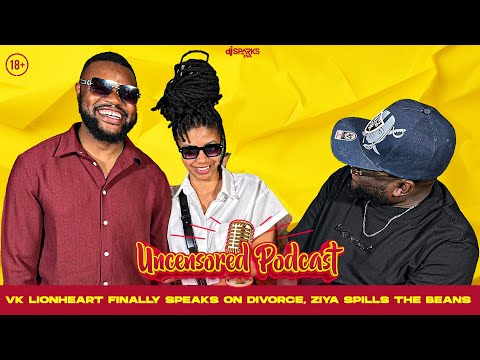 Vk Lionheart on Divorce, Financial difficulties, Ziya addresses Caliva breakup & Zimbabwe experience