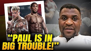 “It’s DANGEROUS!” Francis Ngannou Drops Bold Prediction on Jake Paul vs Anthony Joshua!