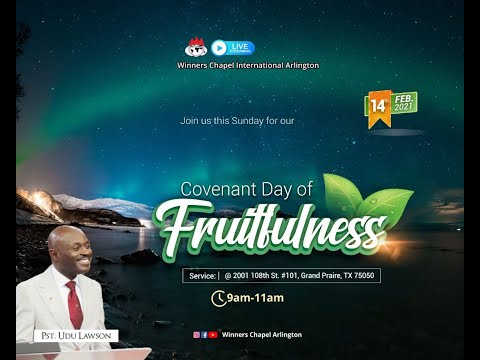 Covenant Day of Fruitfulness | 02-14-2021 | Winners Chapel Arlington Tx