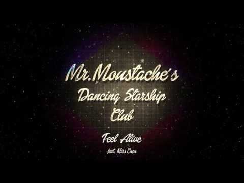 Mr. Moustache's Dancing Starship Club - Feel Alive feat. Miss Cucu (Audio)
