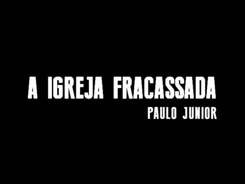 Por que somos tão Fracos? - Paulo Junior