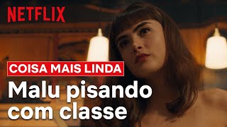 7 minutos da Malu jantando os machistas | Coisa Mais Linda | Netflix Brasil