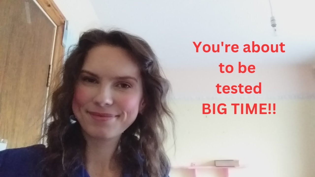 You’re about to be tested! BIG TIME PROPHETIC WORD