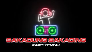 Download lagu PARTY SENTAK 🔥 SAKADUNG SAKADING - VINBEATZ mp3