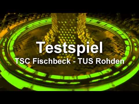 Testspiel: TSC Fischbeck - TuS Rohden