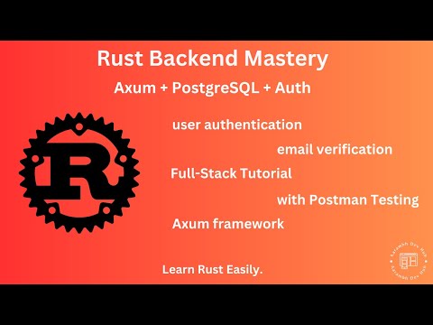 Master Rust Backend with Axum: Full-Stack Guide for Auth, PostgreSQL & Email Verification