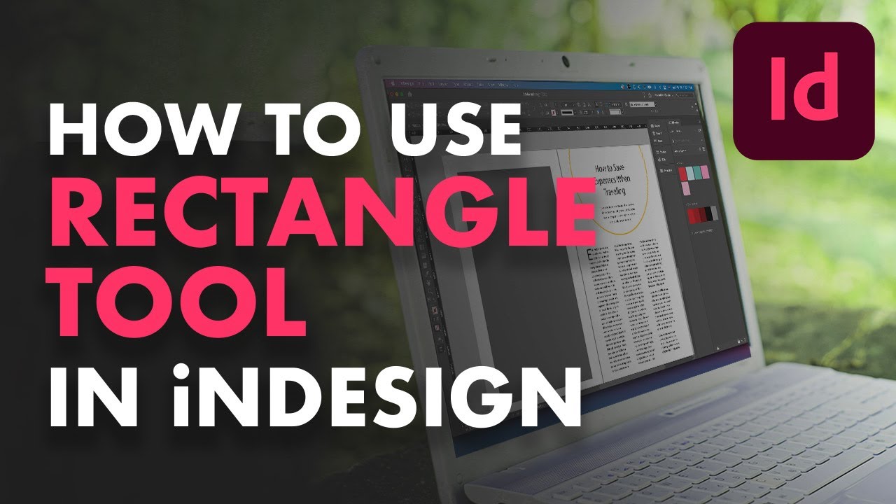 The Rectangle Tool   Indesign for beginners