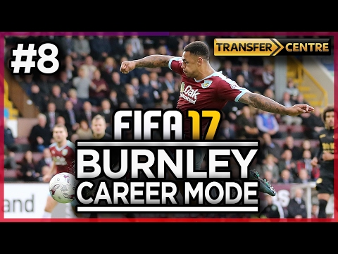 BURNLEY CAREER MODE - EPISODE #8 (FIFA 17)