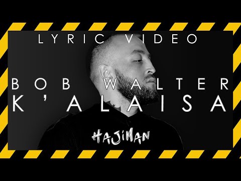 Bob Walter - K'alaisa (Lyric video)