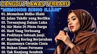 Download lagu DANGDUT LAWAS TERBARU 🎶 MEMOHON RIDHO ILLAHI 🎶 COCOK UNTUK MENEMANI HARI-HARI MU ☕  mp3