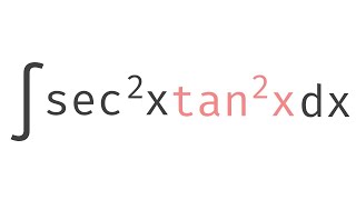 Trigonometric Integral of Secant and Tangent: sec^2(x)tan^2(x) | Glass of Numbers