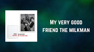 Paul McCartney - My very good friend the milkman (Lyrics)