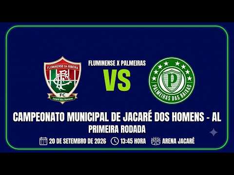 Fluminense X Palmeiras | Primeira Rodada Do Campeonato Municipal De Jacaré Dos Homens - AL
