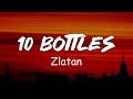 Zlatan - 10 Bottles (Official Lyrics Video)