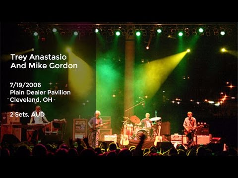 Trey Anastasio and Mike Gordon Live at Plain Dealer Pavilion Cleveland, Ohio - 7/19/2006 Full Show A