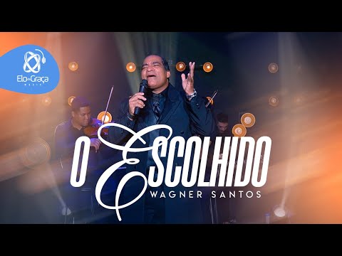 Wagner Santos - O Escolhido (VIDEOOFICIAL)