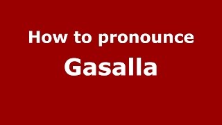 How to pronounce Gasalla
