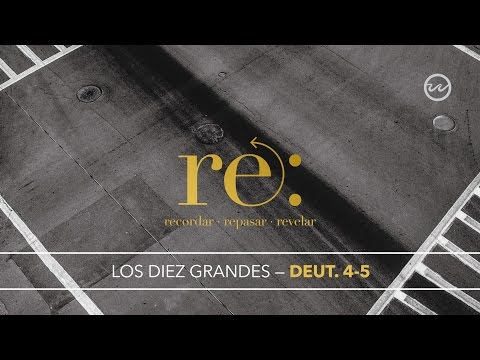 Deuteronomio 4-5 — Los Diez Grandes.