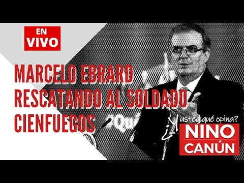 Marcelo Ebrard rescatando al soldado Cienfuegos