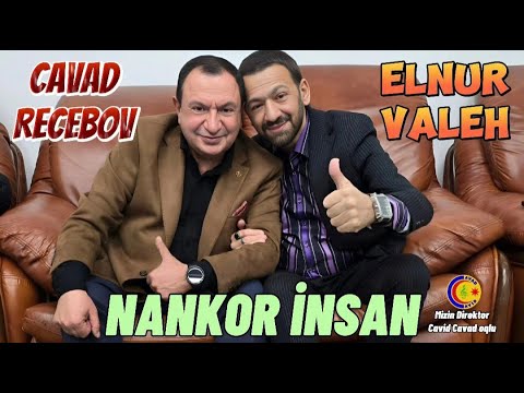 Cavad Recebov & Elnur Valeh || Nankor Insan || 2024 ||