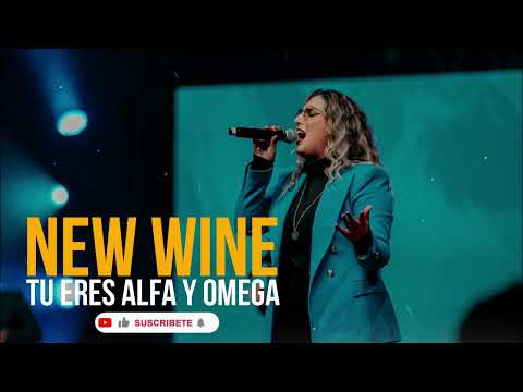 NEW WINE // Tú eres alfa y omega 🔥🔥 Te adoramos DIOS