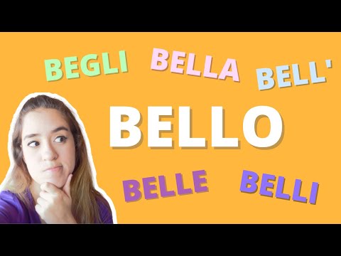 O adjetivo BELLO no italiano! (bel, belli, begli...)