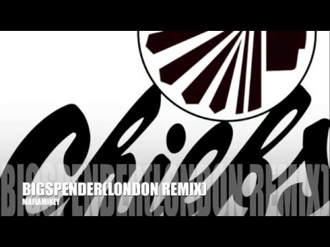 (TOPCHIEFS) BIGSPENDER(LONDONREMIX) [MAFIAMIKEY]